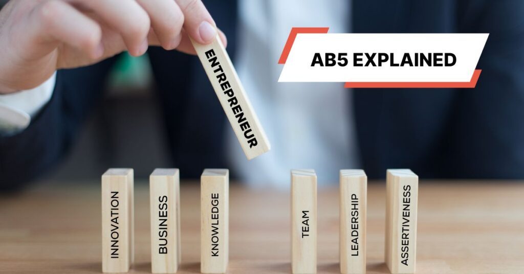 AB5 Explained: A Comprehensive Guide for Business Owners