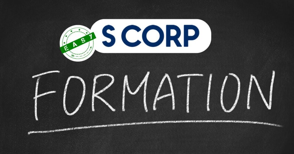 S Corp Formation Made Easy: Your Step-by-Step Guide